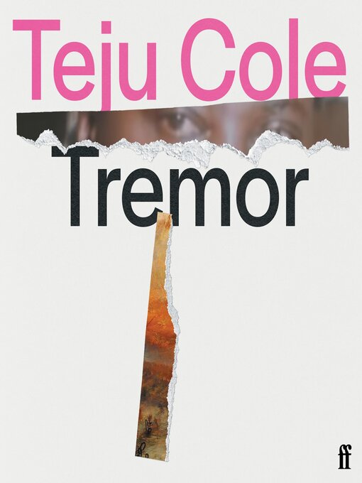 Title details for Tremor by Teju Cole - Available
